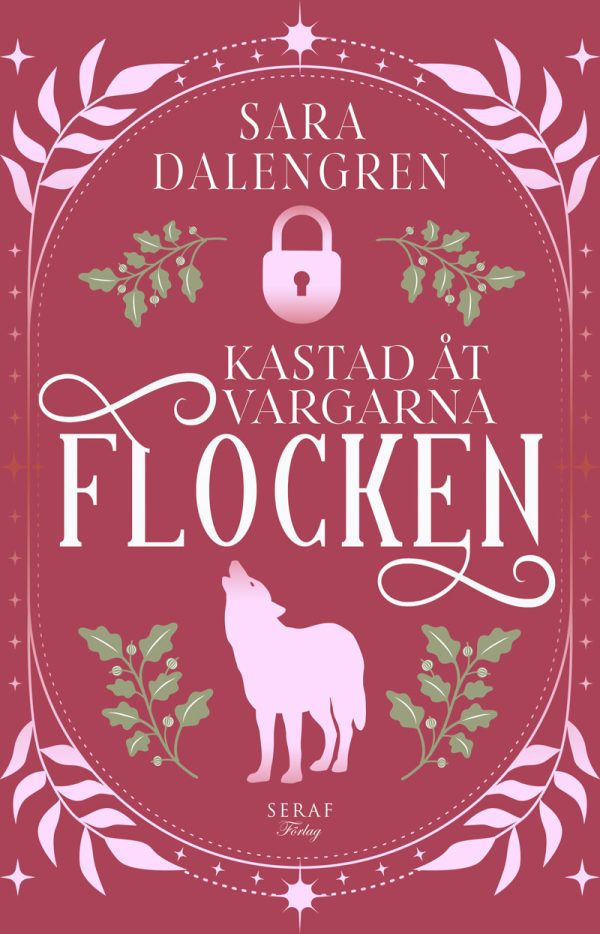 Kastad åt vargarna av Sara Dalengren