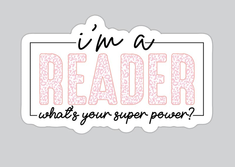 Vinyl sticker - I'm a reader, what's your superpower