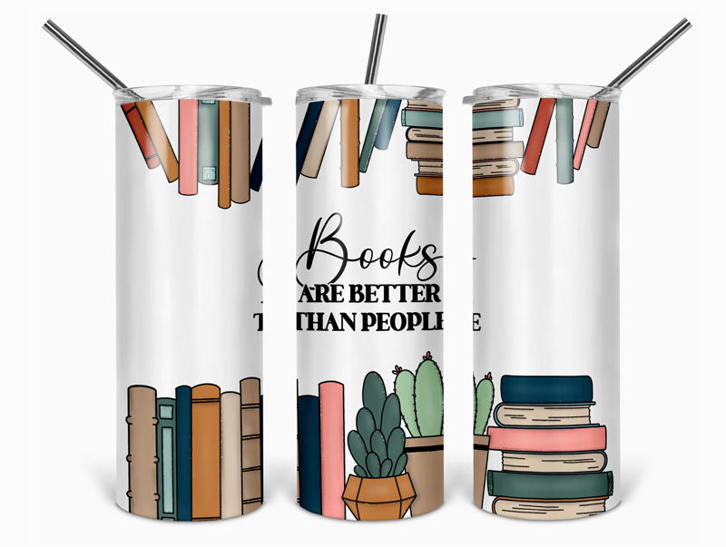 Smal tumbler - Books are better than people