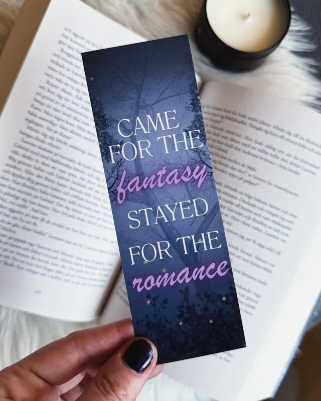 Pappersbokmärke - Came for the fantasy, stayed for the romance