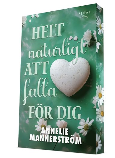 Helt naturligt att falla för dig av Annelie Mannerström
