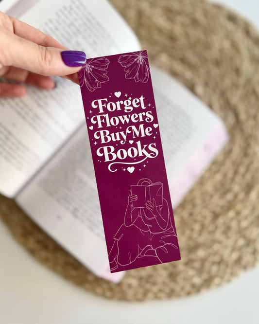Pappersbokmärke - Forget flowers buy me books