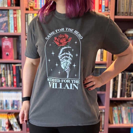 T-shirt - Came for the hero, stayed for the villain