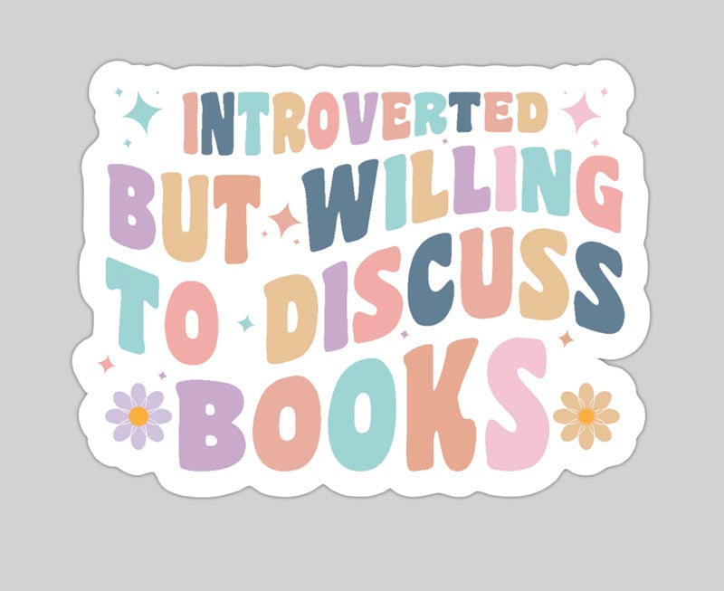 Vinyl sticker - Introverted but willing to discuss books