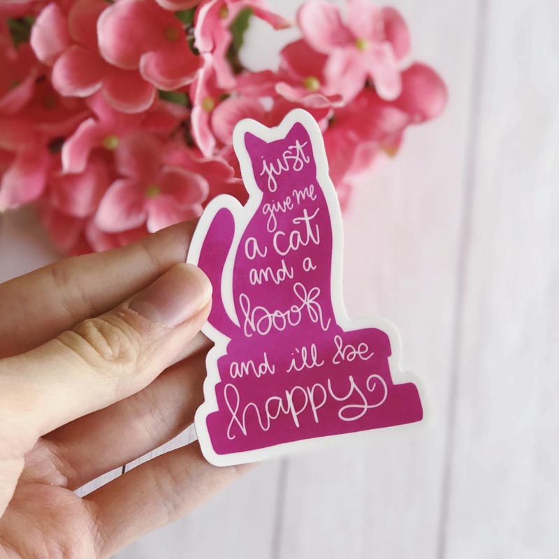 Vinyl sticker - Just Give Me a Cat and a Book and I'll be Happy