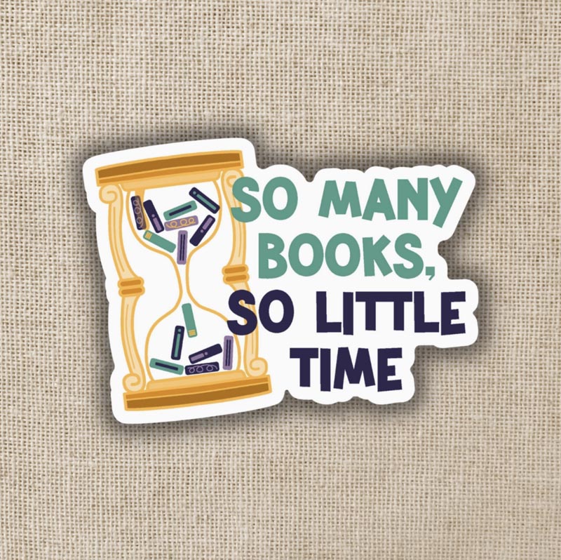 Vinyl sticker - So many books so little time