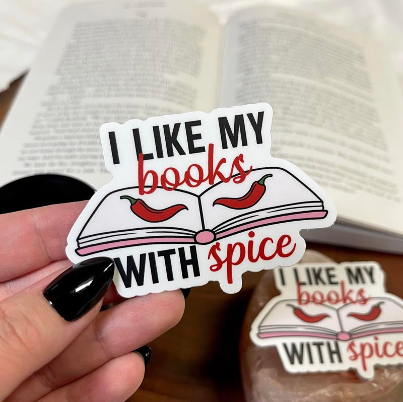 Vinyl sticker - I like my books with Spice