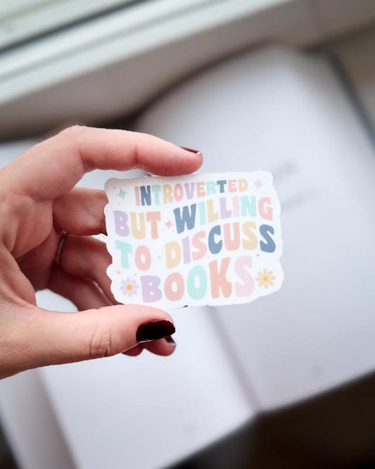 Vinyl sticker - Introverted but willing to discuss books