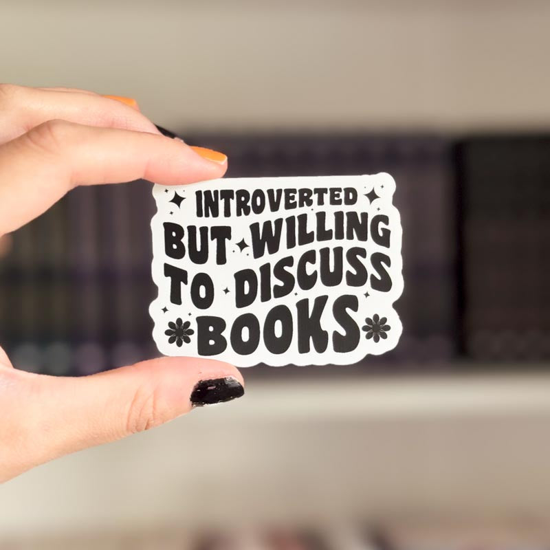 Vinyl sticker - Introverted but willing to discuss books | Svartvit