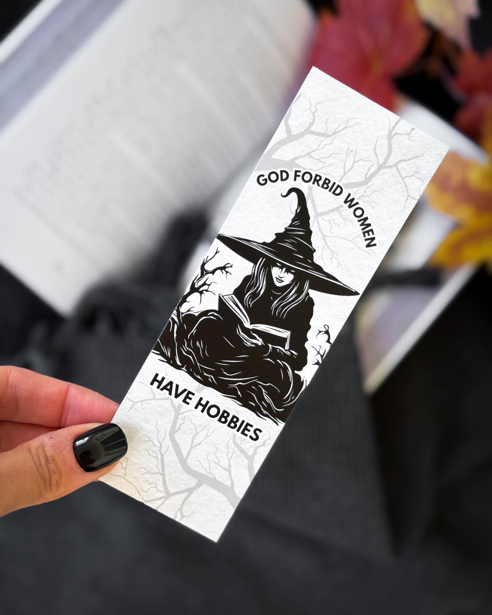 Pappersbokmärke - God forbid women have hobbies